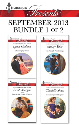 Title details for Harlequin Presents September 2013 - Bundle 1 of 2: Challenging Dante\Lost to the Desert Warrior\His Ring Is Not Enough\His Unexpected Legacy by Lynne Graham - Available
